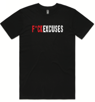 Fuck Excuses Shirt
